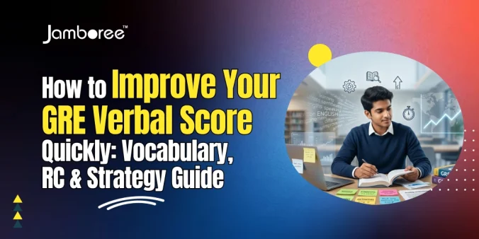 How to Improve Your GRE Verbal Score Quickly: Vocabulary, RC & Strategy Guide