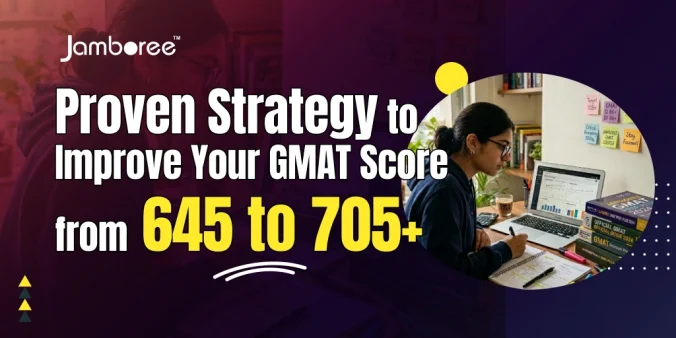 Proven Strategy to Improve Your GMAT Score from 645 to 705+