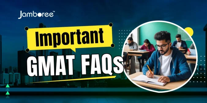 GMAT Exam FAQs 2026 – Expert Answers to the Most Commonly Asked GMAT Questions