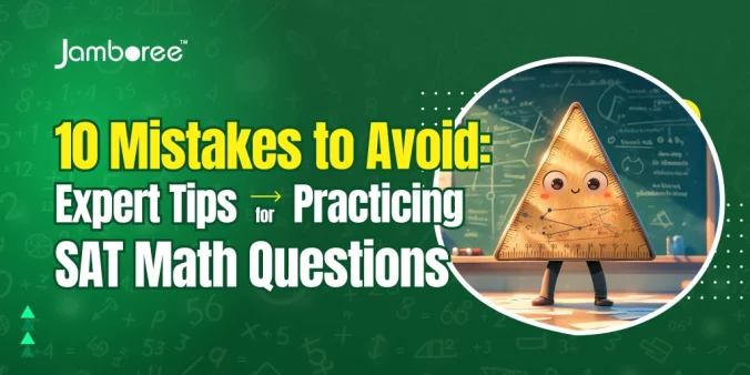 10 Mistakes to Avoid: Expert Tips for Practicing SAT Math Questions