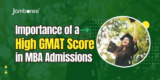Importance Of A High GMAT Score In MBA Admissions