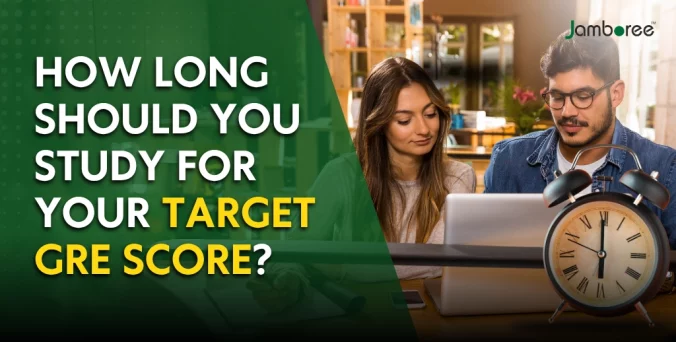 How Long Should You Study for Your Target GRE Score